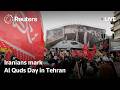LIVE Iranians Rally In Tehran To Mark Al Quds Day
