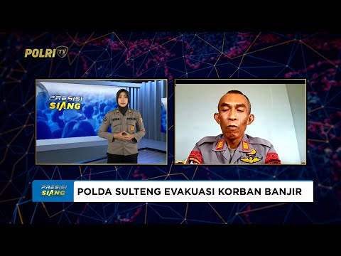 LIVE - PS WADANYON C PELOPOR SATBRIMOB POLDA SULTENG AKP SUDIRMAN,  EVAKUASI WARGA TERDAMPAK BANJIR