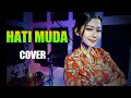 HATI MUDA  BY NUR AMIRA SYAHIRA HATI MUDA  BY NUR AMIRA SYAHIRA