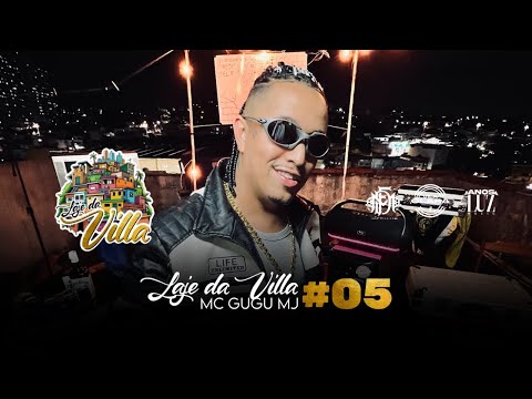 “Laje da Villa #05” - Mc Gugu Mj