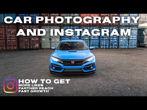 CAR PHOTOGRAPHY and INSTAGRAM - BEST PRACTICES for MAXIMIZING LIKES, REACH, and GROWTH!
