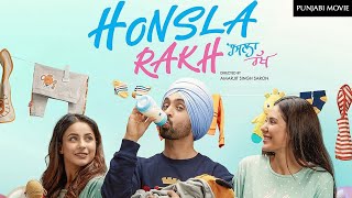 Honsla Rakh (Full HD Movie) : Diljit Dosanjh | Sonam Bajwa | Shinda Grewal | New Punjabi Movie 2021