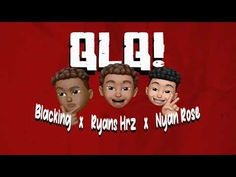 Blacking - Qlq Ft. Ryanz Hrz, Nyan Rose