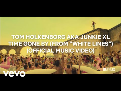 Tom Holkenborg aka Junkie XL - Time Gone By (From "White Lines") (Official Music Video)