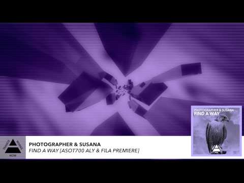 Photographer & Susana - Find A Way (Aly & Fila ASOT700 premiere)
