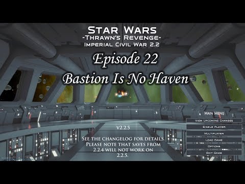 Empire At War - Trawns Revenge Ep 22 - Bastion Is No Haven