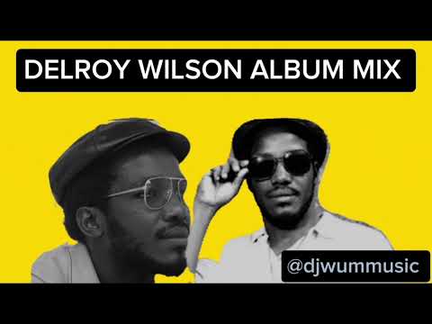 Best Of Delroy Wilson Mixtape/Conscious Reggae/Reggae Lover's Mixtape/Reggae Vibes/Reggae Hits. 