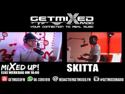 SKITTA bij Mixed Up! @ Getmixed radio   Part2