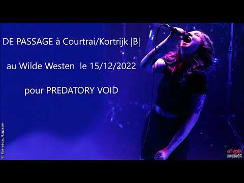 DE PASSAGE le 15/12/2022 à De Kreun/Wilde Westen à Courtrai/Kortrijk |B|. Aperçu de Predatory Void.