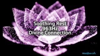 963 Hz Divine Connection Sleep Journey for Deep Rest