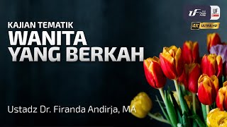 Download lagu Wanita Yang Berkah - Ustadz Dr. Firanda Andirja, M.A mp3
