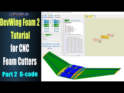 DevWing Foam 2 Tutorial Part 2 G-code for CNC Foam Cutters