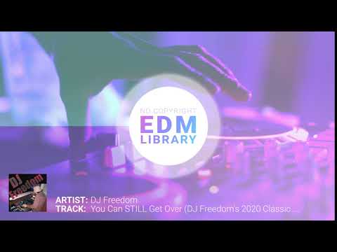 DJ Freedom - You Can STILL Get Over (DJ Freedom's 2020 Classic Workout) [FreeMix Recordings]