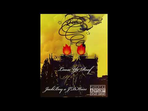 JackBoy ❌ JDKriss - Loose yo Roof  (prod.by cashmoneyAp)