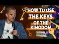 How to use the Keys of the Kingdom | Trigger Words Pt 6