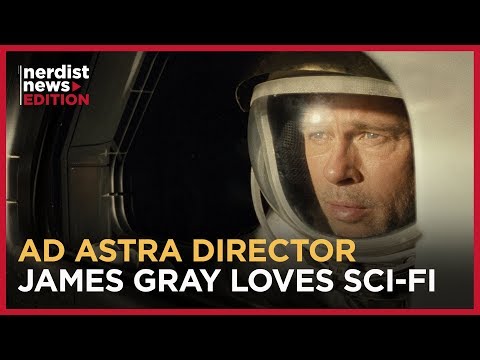 アドアストラのディレクター、ジェームズ・グレイがポップカルチャーの影響力を明かす（Nerdistニュース版 (Ad Astra Director James Gray Reveals Pop Culture Influences (Nerdist News Edition))