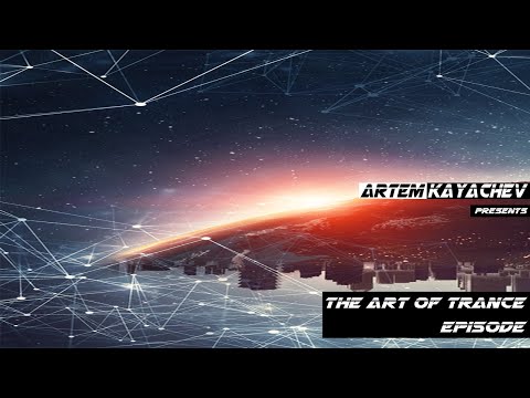 UPLIFTING TRANCE: The Art of Trance, Episode 01