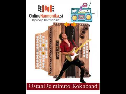 Ostani še minuto Roknband onlineharmonika si