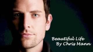 Beautiful Life ~ Chris Mann