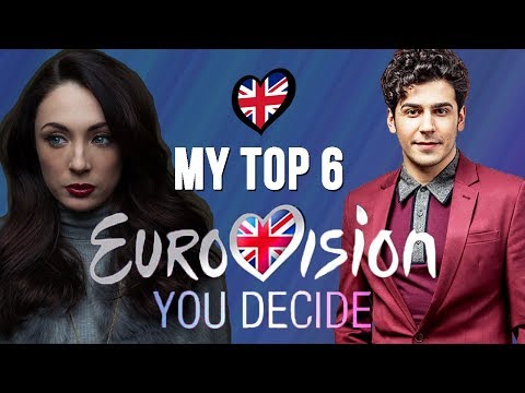 YOU DECIDE 2018: MY TOP 6 (UNITED KINGDOM) | LilaESC