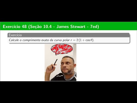 Seção 10.4 (Exercício 48) - Comprimento de uma curva polar (James Stewart)