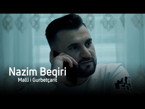 Nazim Beqiri - Malli i Gurbetçarit