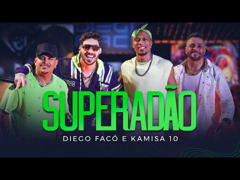 Diego Facó, @GrupoKamisa10  - Superadão (Clipe Oficial)