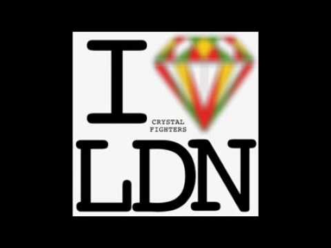 CRYSTAL FIGHTERS - I Love London (Original Mix)