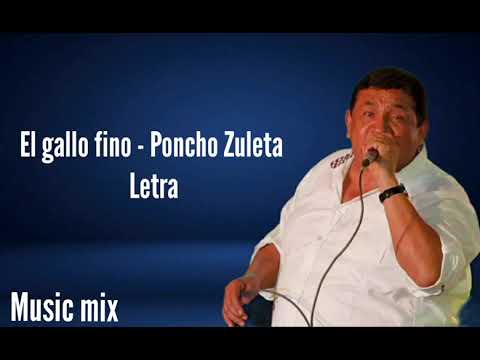 El gallo fino - Poncho Zuleta (Letra)