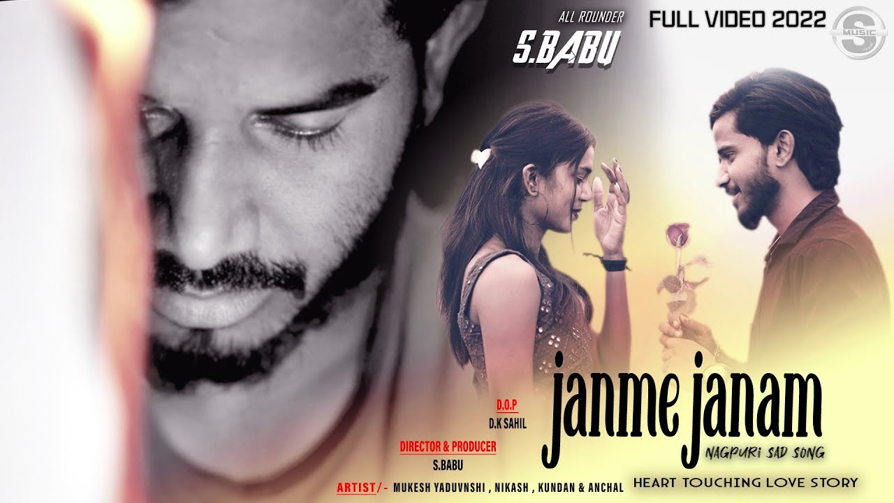 JANME JANAM // FULL HD VIDEO 2022 // NEW NAGPURI SAD SONG // S.BABU.