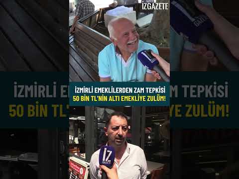 İzmirli Emeklilerden Zam Tepkisi 50 Bin TL'nin Altı Emekliye Zulüm! #emekli #izmir #zam