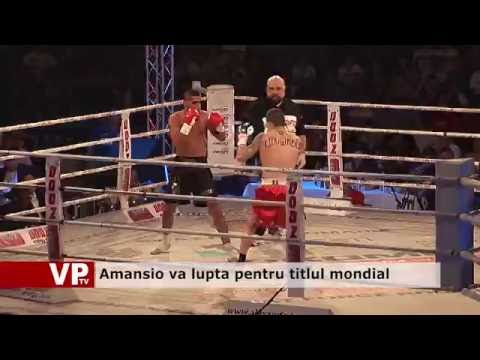 Amansio va lupta pentru titlul mondial