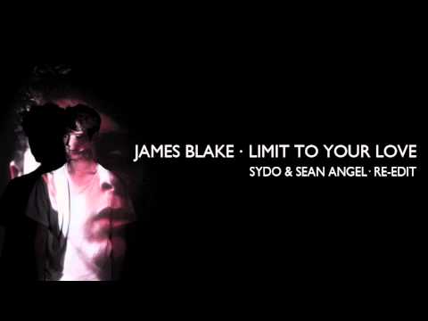 James Blake - Limit To Your Love (Sydo & Sean Angel Re-Edit)