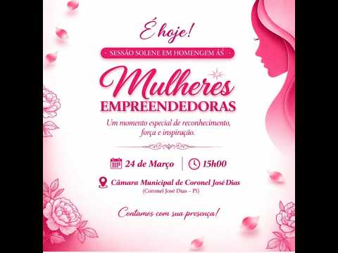 SESSÃO SOLENE EM HOMENAGEM ÀS MULHERES EMPREENDEDORAS  (24/03/2026)