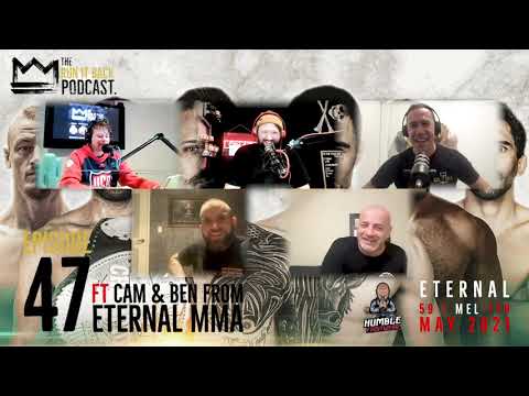 Episode 47 | Video Podcast Highlights | ft Cam & Ben ETERNAL MMA