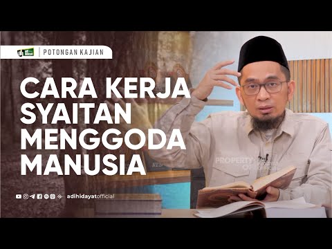 Cara Kerja Syaitan Menggoda Manusia - Ustadz Adi Hidayat