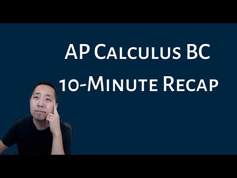 AP Calculus BC - 10 Minute Recap