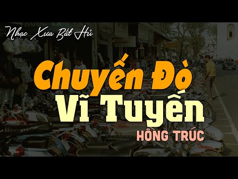 Chuyến Đò Vĩ Tuyến - Hồng Trúc | Nhạc Lính Thời Chiến Hay Nhất