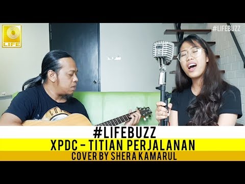 LifeBuzz: Sherakamarul Jam - Titian Perjalanan (Originally performed by XPDC)