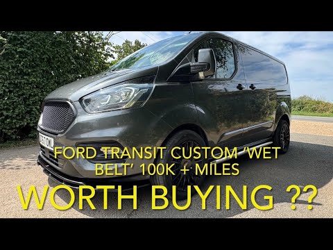 TRANSIT CUSTOM: are they safe to buy second hand ? Wet belt models