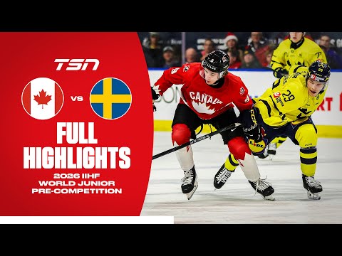 2026 IIHF World Juniors Pre-Competition: Canada vs. Sweden | FULL HIGHLIGHTS