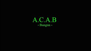 Download lagu A.C.A.B - Bangun mp3