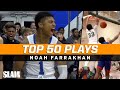 Noah Farrakhan BEST PLAYS of Career! 🔥 SLAM Top 50 Friday