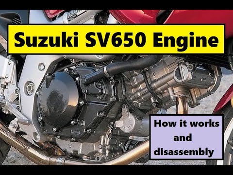 Suzuki SV650 Engine - How it works and full disassembly