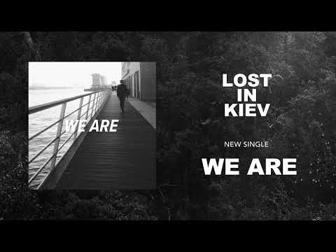 LOST IN KIEV - We Are (Official Audio)
