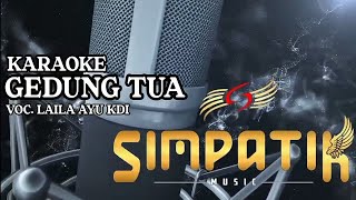 Download lagu GEDUNG TUA | KARAOKE | MUSIC ARS. SIMPATIK MUSIK mp3