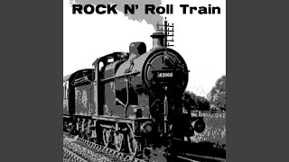 Rock N&#39; Roll Train