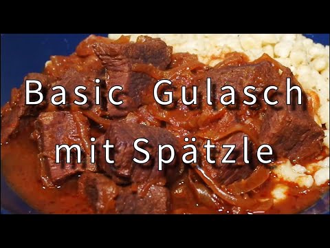 Grundrezept Gulasch mit Spätzle