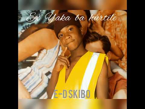Ex Yaka ba hurtile