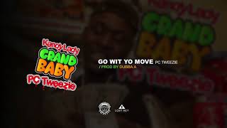 PC Tweezie - Go Wit Yo Move